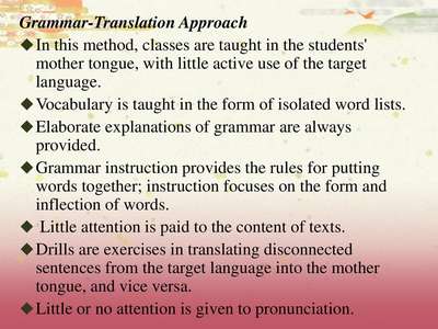 Teaching approaches: The grammartranslation method